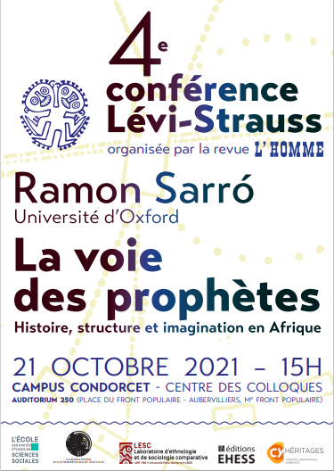 4e conférence Lévi-Strauss : « La voie des prophètes. Histoire, structure et imagination en Afrique », par Ramon Sarró
