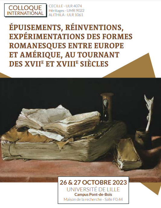 Épuisements, réinventions, expérimentations des formes romanesques entre Europe et Amérique, au tournant des XVIIe et XVIIIe siècles