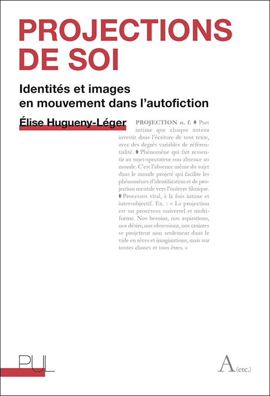 Projections de soi : identités et images en mouvement dans l’autofiction