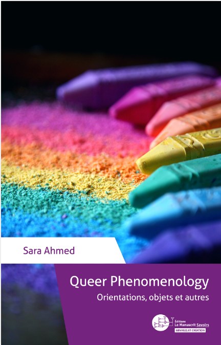 Queer Phenomenology. Orientations, objets et autres