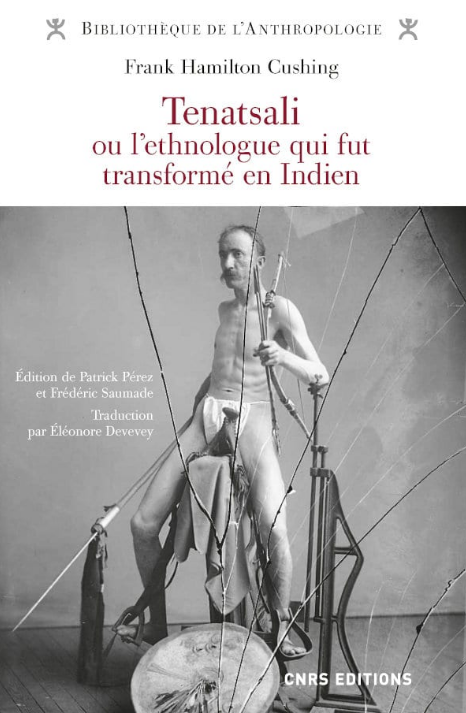 Tenatsali ou l'ethnologue qui fut transformé en Indien