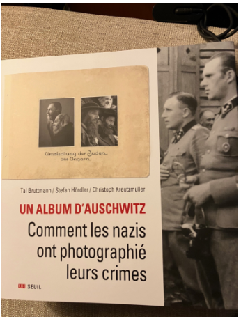 Un album d'Auschwitz. Comment les nazis ont photographié leurs crimes