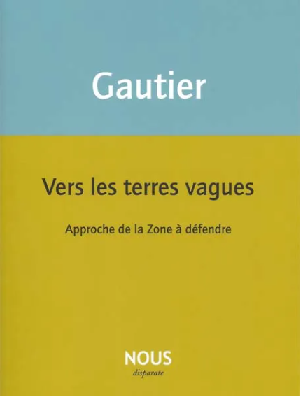 Vers les terres vagues – Approche de la Zone à défendre