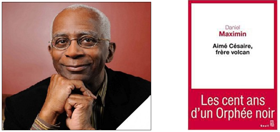 Daniel Maximin : Aimé Césaire, une vie, une œuvre au-delà du 