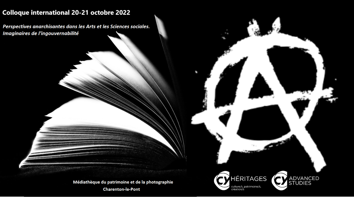 Perspectives anarchisantes dans les Arts et les Sciences sociales. Imaginaires de l'ingouvernabilité